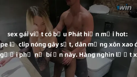 sex gái việt có bầu Phát hiện mới hot: Gái Việt Nam sextape lộ clip nóng gây sốt, dân mạng xôn xao đặt câu hỏi về người phụ nữ bí ẩn này. Hàng nghìn lượt xem trong ít giờ, đây chắc chắn là một trong n