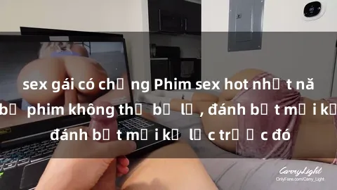 sex gái có chồng Phim sex hot nhất năm  Top những bộ phim không thể bỏ lỡ, đánh bật mọi kỷ lục trước đó