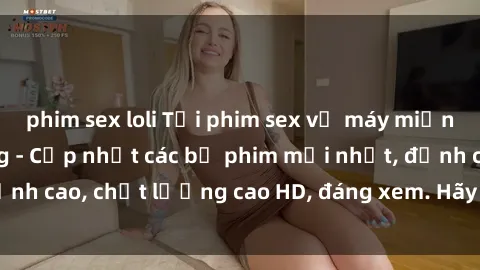 phim sex loli Tải phim sex về máy miễn phí và nhanh chóng - Cập nhật các bộ phim mới nhất, đỉnh cao, chất lượng cao HD, đáng xem. Hãy trải nghiệm ngay!