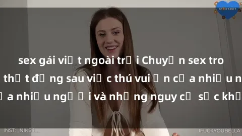 sex gái việt ngoài trời Chuyện sex trong nhà vệ sinh: Sự thật đằng sau việc thú vui ẩn của nhiều người và những nguy cơ sức khỏe cần lưu ý