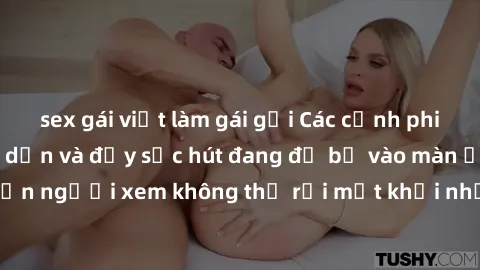 sex gái việt làm gái gọi Các cảnh phim sex bukkake hấp dẫn và đầy sức hút đang đổ bộ vào màn ảnh, khiến người xem không thể rời mắt khỏi những cảnh quay đầy kích thích.