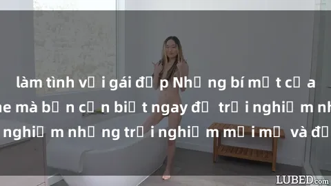 làm tình với gái đẹp Những bí mật của sex nhóm không che mà bạn cần biết ngay để trải nghiệm những trải nghiệm mới mẻ và đầy kích thích.
