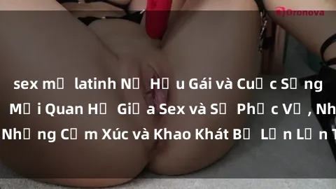 sex mỹ latinh Nữ Hầu Gái và Cuộc Sống Của Họ: Bí Mật Về Mối Quan Hệ Giữa Sex và Sự Phục Vụ, Những Cảm Xúc và Khao Khát Bị Lẫn Lộn Trong Lĩnh Vực Này.