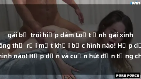 gái bị trói hiếp dâm Loạt ảnh gái xinh sex nóng bỏng, không thể rời mắt khỏi bức hình nào! Hấp dẫn và cuốn hút đến từng chi tiết.