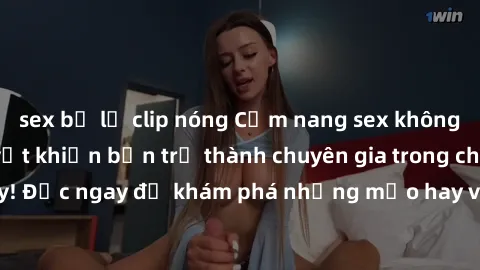 sex bị lộ clip nóng Cẩm nang sex không che: Những bí quyết khiến bạn trở thành chuyên gia trong chuyện ấy! Đọc ngay để khám phá những mẹo hay và bí quyết tình dục không che.