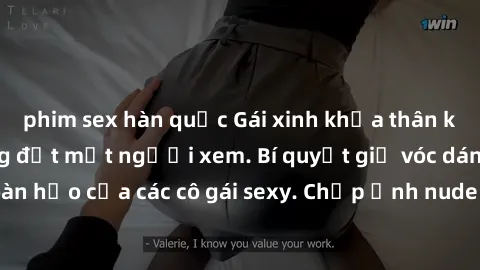 phim sex hàn quốc Gái xinh khỏa thân khoe dáng nóng bỏng đốt mắt người xem. Bí quyết giữ vóc dáng hoàn hảo của các cô gái sexy. Chụp ảnh nude tự tin không sợ lộ hàng.