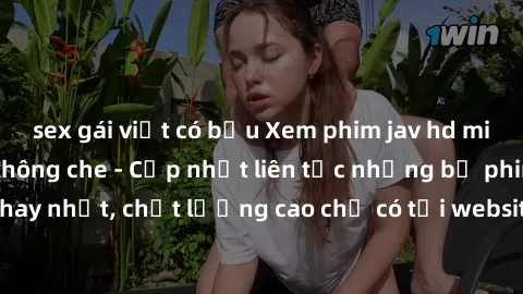sex gái việt có bầu Xem phim jav hd miễn phí đỉnh cao không che - Cập nhật liên tục những bộ phim sex hay nhất, chất lượng cao chỉ có tại website chuyên nghiệp hàng đầu.