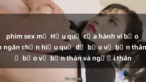phim sex mỹ Hậu quả của hành vi bạo dâm sex và cách ngăn chặn hiệu quả để bảo vệ bản thân và người thân