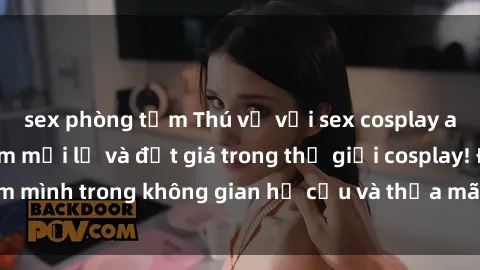 sex phòng tắm Thú vị với sex cosplay anime: Trải nghiệm mới lạ và đắt giá trong thế giới cosplay! Đắm mình trong không gian hư cấu và thỏa mãn niềm đam mê của bạn!