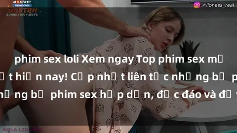 phim sex loli Xem ngay Top phim sex mới nhất đang hot nhất hiện nay! Cập nhật liên tục những bộ phim sex hấp dẫn, độc đáo và đầy kích thích.